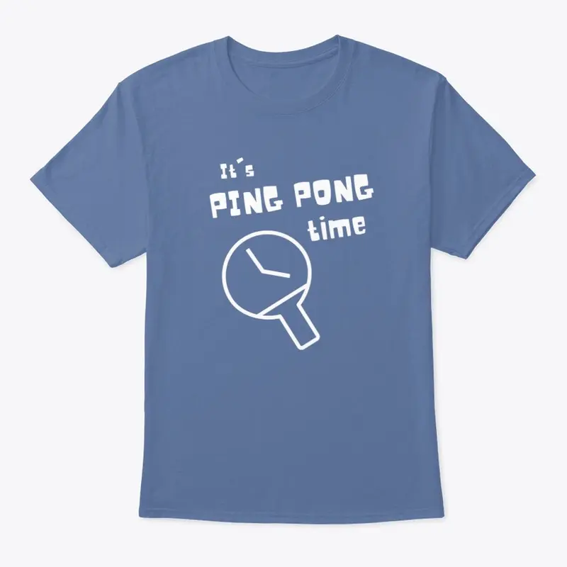 It's ping pong time t-shirt